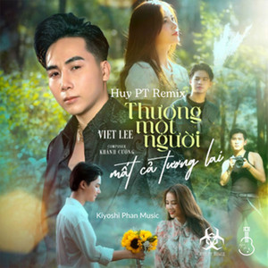 Việt Lee - Thương Một Người Mất Cả Tương Lai (Huy PT Remix)
