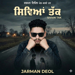 Sivian Tak by JARMAN DEOL