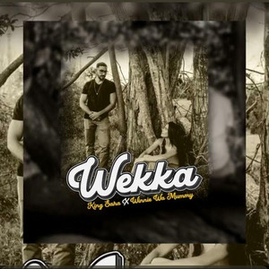 Wekka by King Saha, Winnie Wa Mummy