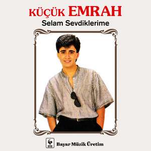 Emrah - Selam Sevdiklerime