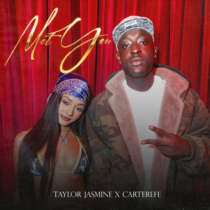 Met You by Taylor Jasmine, Carterefe