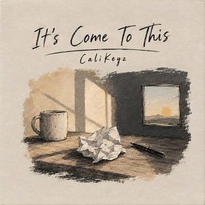It's Come To This by CaliKeyz