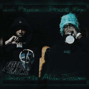 Slime His Ahh Down by Draco Key