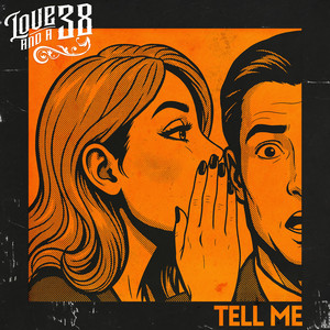 Tell Me by Love and a .38