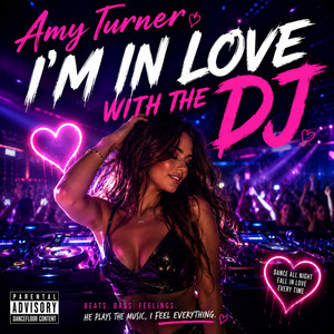 I'm In Love With The DJ by Amy Turner