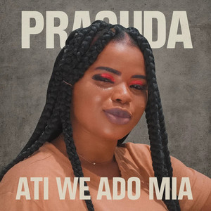 Praouda - ATI WE ADO MIA