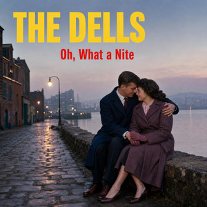 Oh What a Nite by The Dells