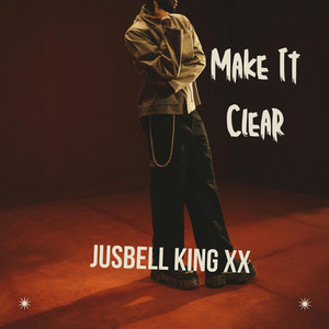 Make It Clear by Jusbell king xx