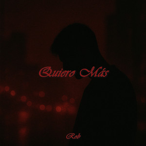 Quiero Más by Rob