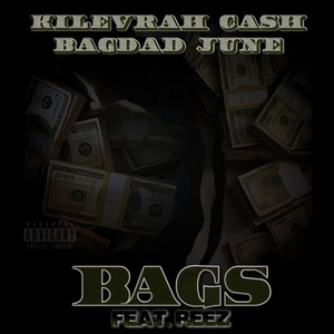 BAGS by Kilevrah Cash, Bagdad June, Reez