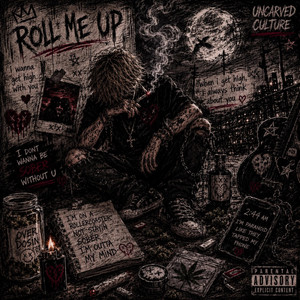 Roll Me Up by Uncarved Culture, Chico Montana, Denial, Skizzy