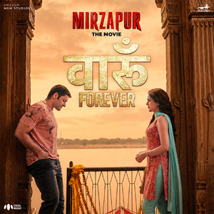Vaaroon Forever - From “Mirzapur The Movie”