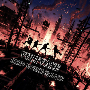 Hard Working Days by Voltvane