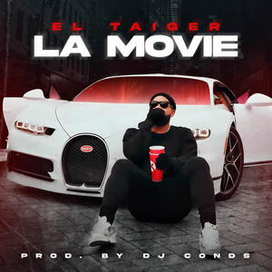 El Taiger & Dj Conds - La Movie