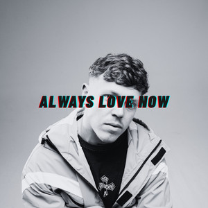 Always Love Now by Josh Torlot
