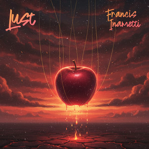 Lust by Francis Inametti