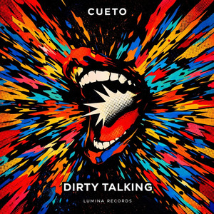 Cueto - Dirty Talking