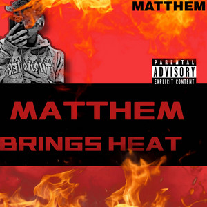Matthem brings heat by MATTHEM