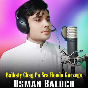 Usman Baloch - Balkaty Chag Pa Sra Honda Garzega