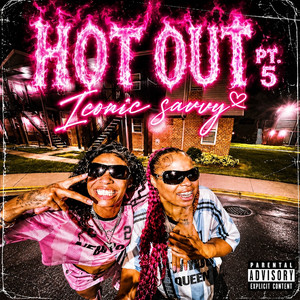HOT OUT, Pt. 5 (feat. MIA THA DIVA) by Iconic Savvy, MIA THA DIVA