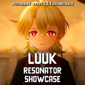 Luuk - Resonator Showcase - Wuthering Waves v3.1 - Epic Version by PianoPrinceOfAnime