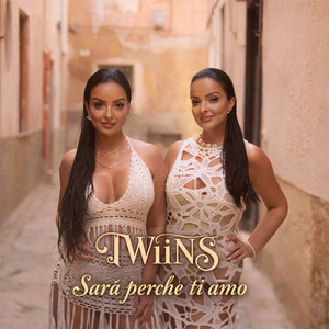 Sarà perché ti amo by TWiiNS