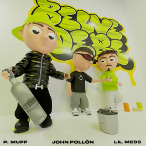 Belvedere by Lil Mess, P. Muff, John Põ