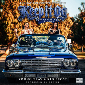 Keep It OG by Young Trav, Kid Frost