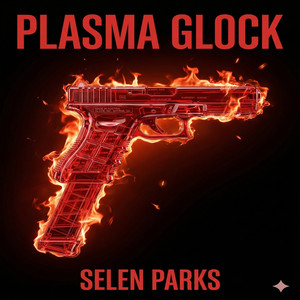 Plasma Glock by Selen Parks