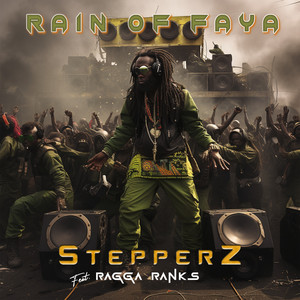 Rain of Faya by Stepperz, Ragga Ranks