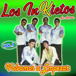 Los Inkietos De Chore - Dame Otra Oportunidad