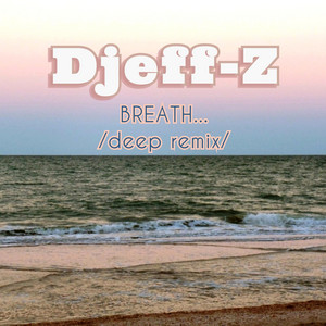 Breath... (deep Remix)