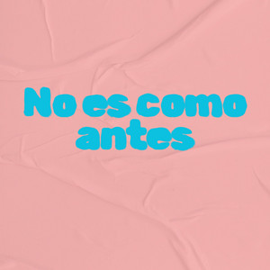 No es como antes by BlockNineNine