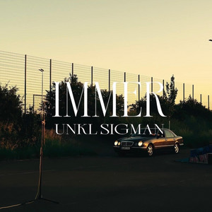 Immer by Unkl Sigman