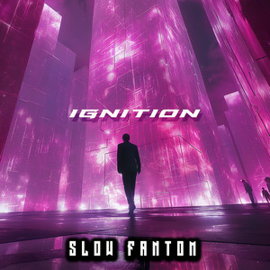 Ignition - Radio Edit by SLOW FANTOM