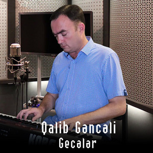 Qalib Gəncəli - Gecələr