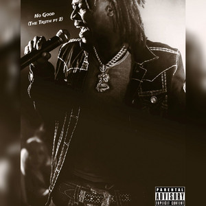 No Good (The Truth PT 2) by $t3PPA