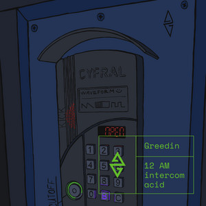 12 AM intercom acid by Greedin