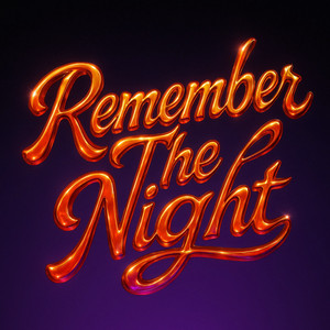 REMEMBER THE NIGHT