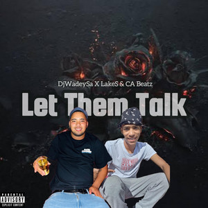 DjWadeySa Music - Let Them Talk (DjWadeySa X LakeS & CA Beatz Remix)