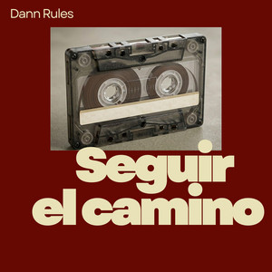 Seguir el camino by Dann Rules