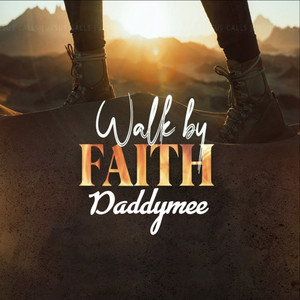 Walk by Faith by Daddymee