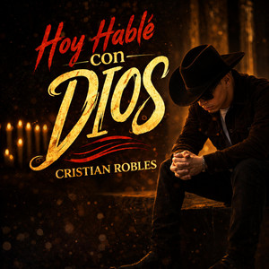 Hoy Hablé con Dios by Cristian Robles