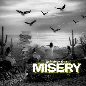Misery by Underground Business