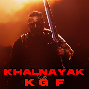 Shiven Panchal - Khalnayak Vs KGF