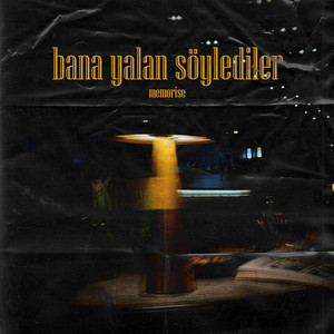 memorise - Bana Yalan Söylediler