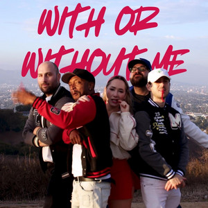 With Or Without Me by Carly and the Universe