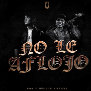 No Le Aflojo by RMN, Hector Vargas