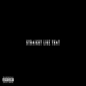 STRAIGHT LIKE THAT by Pedro B