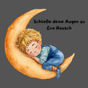 Schließe deine Augen zu by Eva Rausch